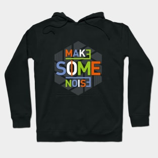 Make some noise slogan typography t-shirt for print Hoodie